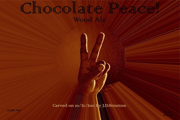 Chocolate Peace! The original name and label.  I changed the name to PEACE! Wood Ale and decided not to use the label at all.  The bottles are too nice.