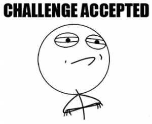 challenge accepted