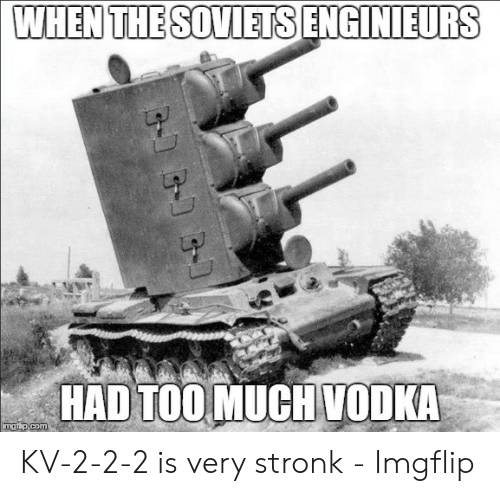 when-the-soviets-enginieurs-had-too-much-vodka-imgiip-com-kv-2-2-2-52610568.jpeg