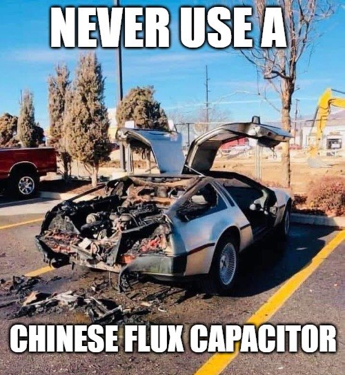 Never Use A Chinese Flux Capacitor.jpg