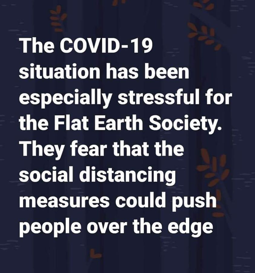 Flat Earth Society Stressed Out.png