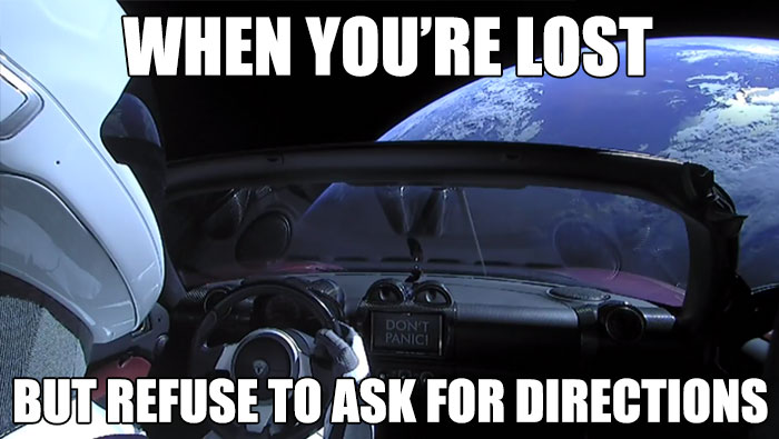 When You're Lost But Refuse To Ask For Directions.jpg