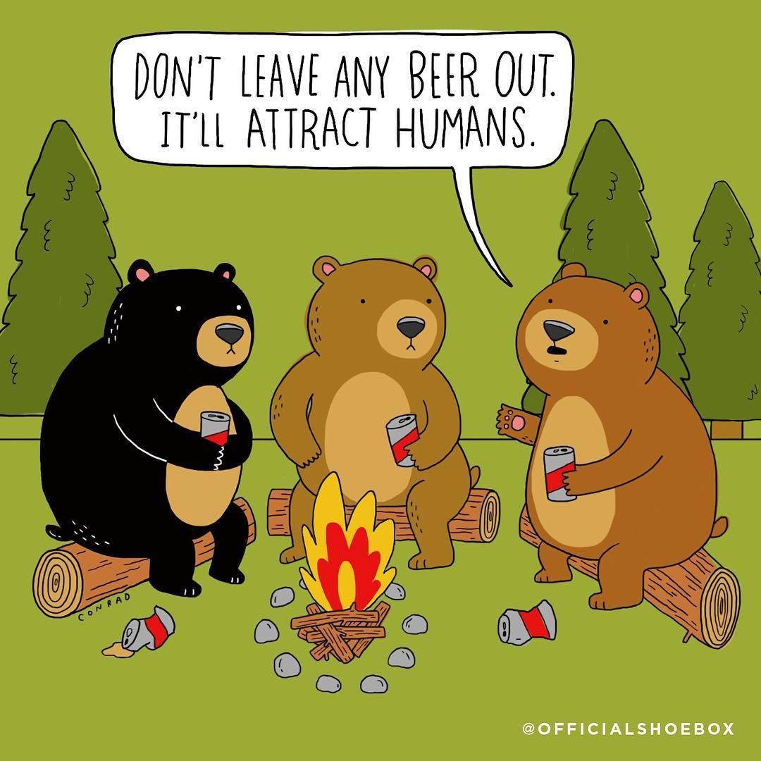 Don't Leave Any Beer Out It'll Attract Humans.jpg