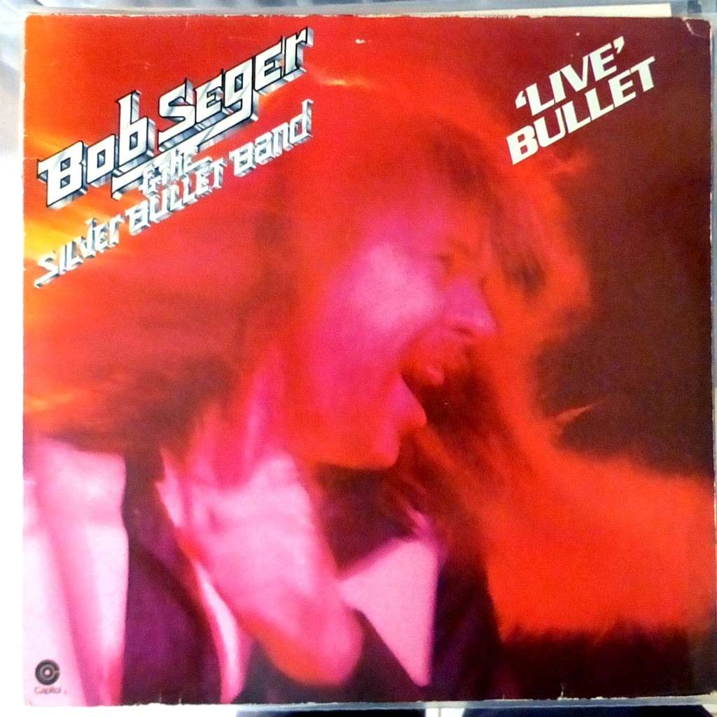 bob seger live bullet.jpg