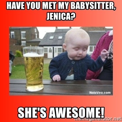 have-you-met-my-babysitter-jenica-shes-awesome.jpg