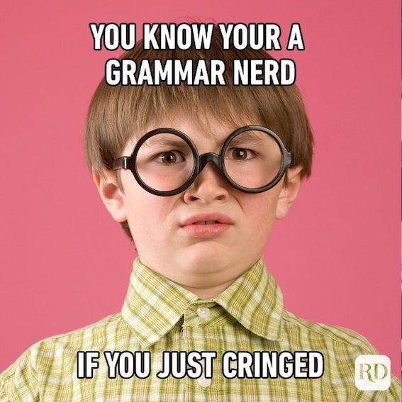 You-know-your-a-grammar-nerd-if-you-just-cringed-3340593274.jpeg